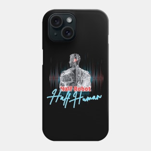 Half Robot, Half Human | Cochlear Implant Phone Case