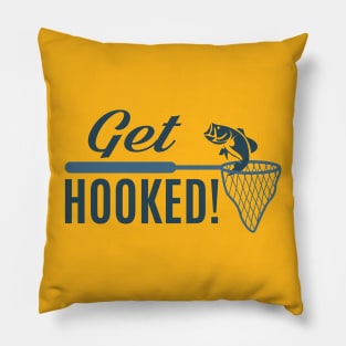 Fishing - Get Hooked! Pillow