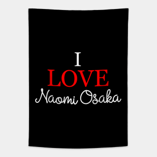 I love Naomi Osaka v4 Tapestry