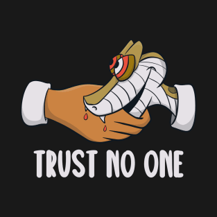 Trust no one T-Shirt