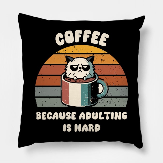 Coffee Because Adulting Is Hard Coffee Lover Men Women Funny Pillow by AimArtStudio