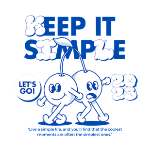 Keep It Simple T-Shirt