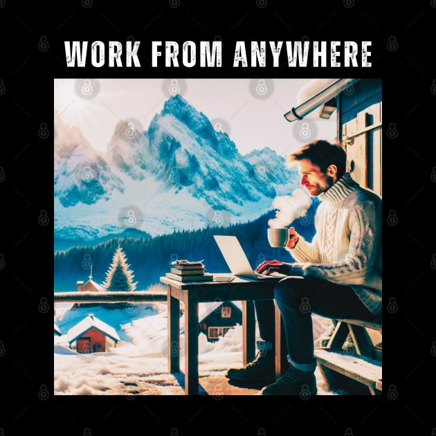 Work From Anywhere - Mountains and Snow by The Global Worker