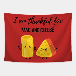 Thanksgiving T-shirt, I am thankful for mac and cheese Tapestry