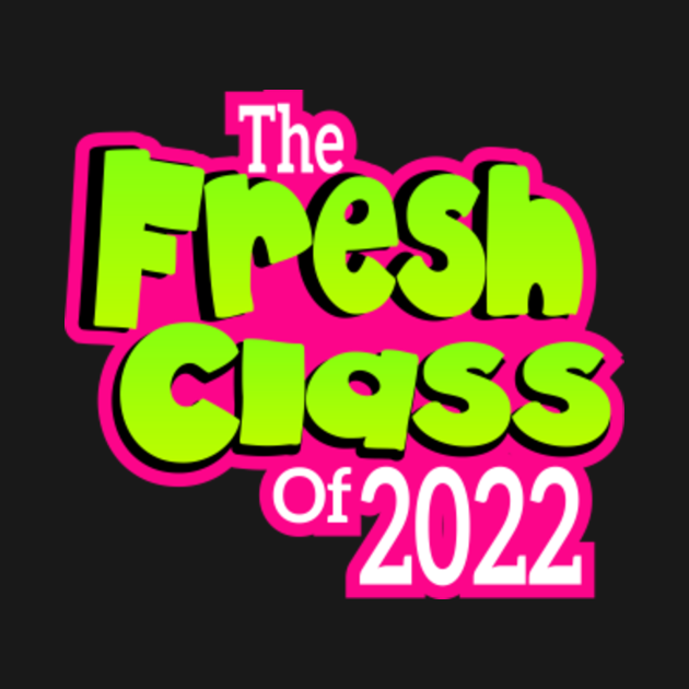 The Fresh Class Of 2022 Graduation Senior 2022 Men Girl Shirt - The ...