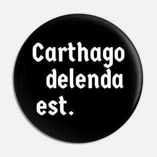 Carthago Delenda Est  Distressed vintage Pin