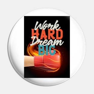 Work Hard Dream Big Pin