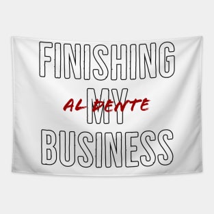 Finishing business Tapestry