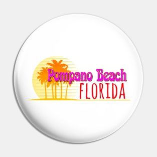 Life's a Beach: Pompano Beach, Florida Pin