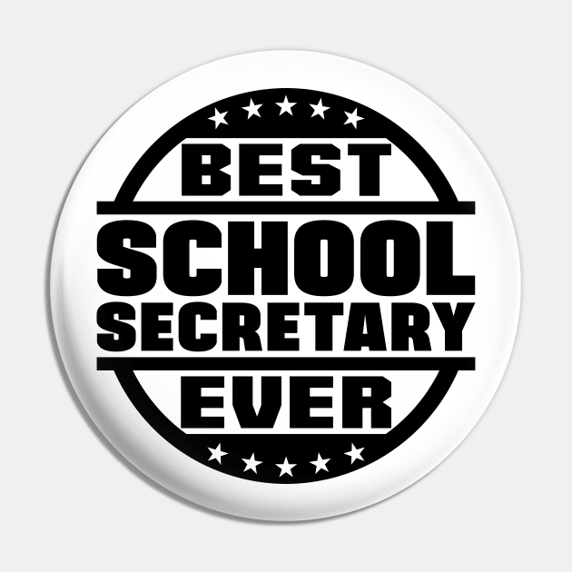 Best School Secretary Ever Pin by colorsplash