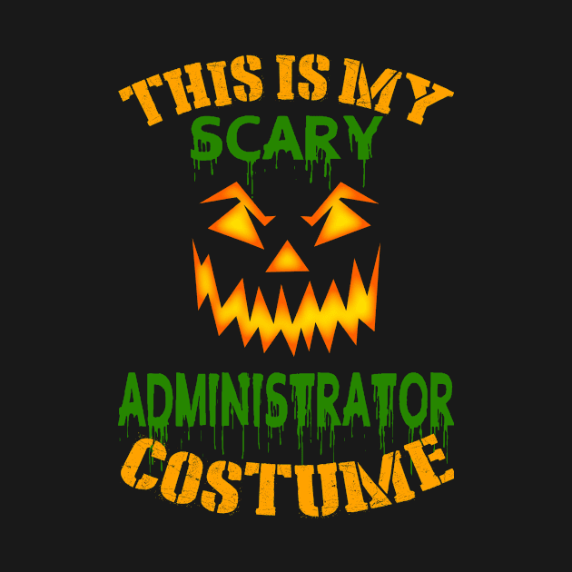 This Is My Scary Administrator Costume by blythevanessa