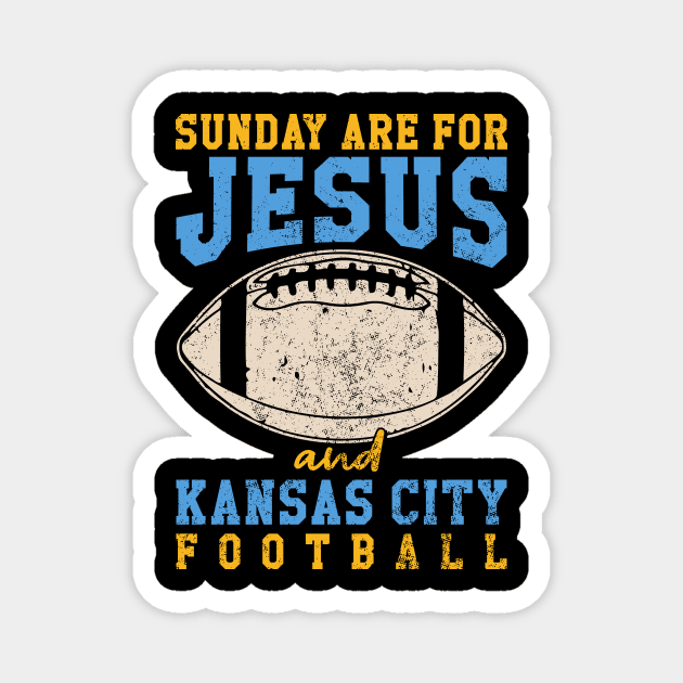 Sunday Are For Jesus And Kansas City Football KC Chiefs Football Magnet by Nichole Joan Fransis Pringle