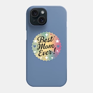 Best Mom Ever Phone Case