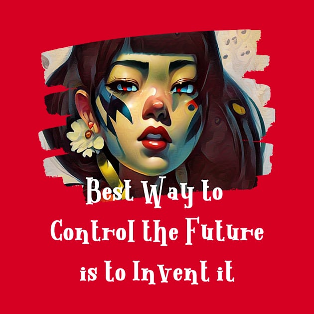 Best Way to Control the Future is to INVENT IT (Asian girl) by PersianFMts