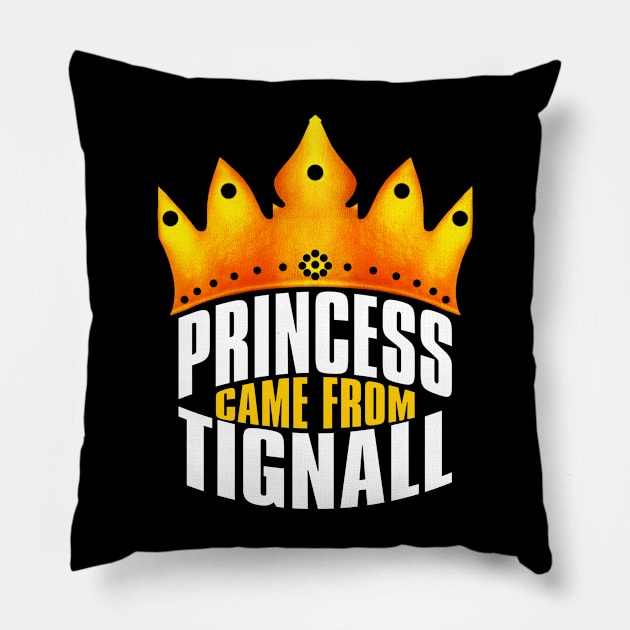 Princess Came From Tignall, Tignall Georgia Pillow by MoMido