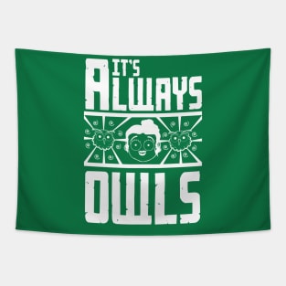 It's always owls Tapestry