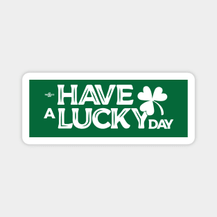 Have a Lucky Day Magnet
