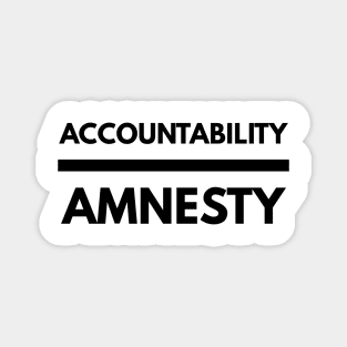 Accountability Over Amnesty Magnet