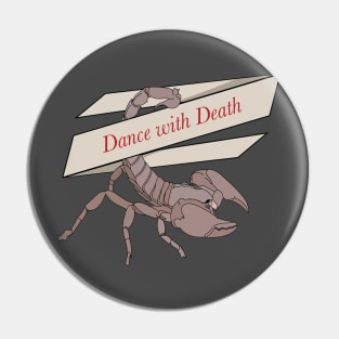 Dance With Death Scorpion Pin