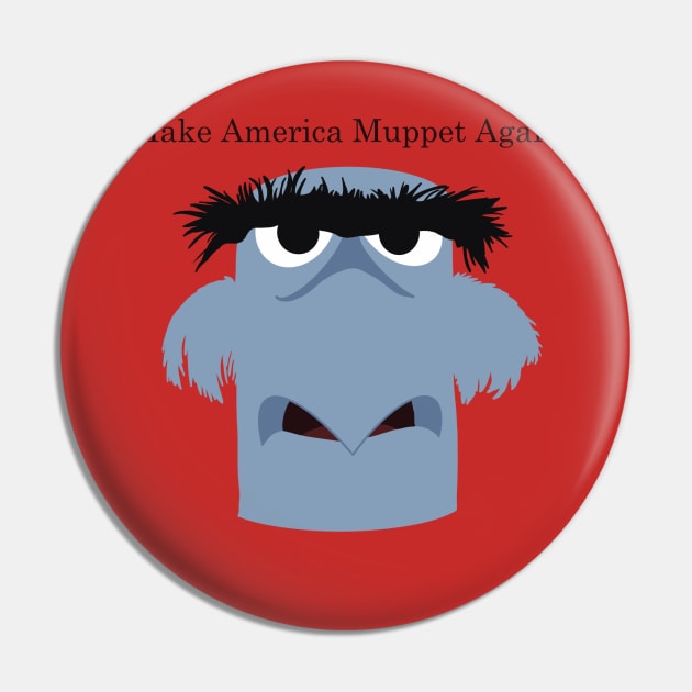 Make America Muppet Again Pin by joefixit2