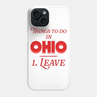 Things To Do In Ohio Phone Case