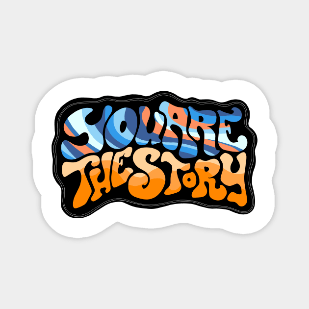 Black Groovy You Are the Story Magnet by BraveMaker