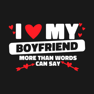 I Love My Boyfriend Words Arrows BF I Heart My Boyfriend T-Shirt