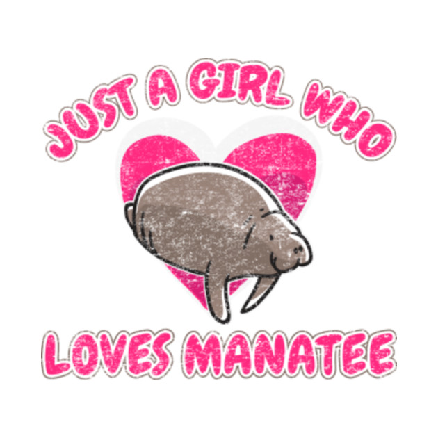 Girl Loves Manatees Womens Cute Sea Cow - Manatee - T ...