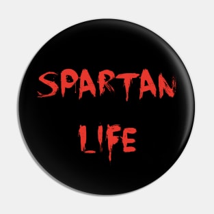 Spartan Life- This is Sparta Pin