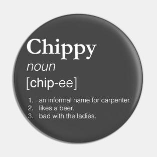 Chippy - Slang job title Pin