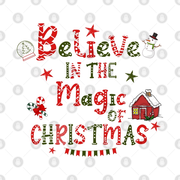 Believe in the magic Christmas by O2Graphic