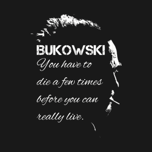 Bukowski t-shirt T-Shirt