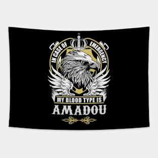 Amadou Name T Shirt - In Case Of Emergency My Blood Type Is Amadou Gift Item Tapestry