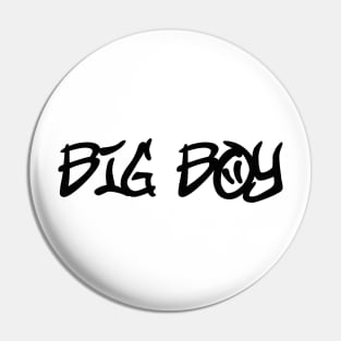 BIG BOY Pin