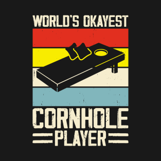 World's Okayest Cornhole Player - Funny Baggo Bean Bag Toss Cornhole T-Shirt