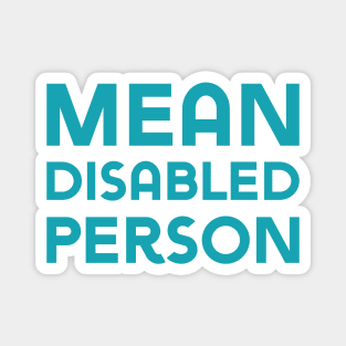 Mean Disabled Person (Sans) Magnet