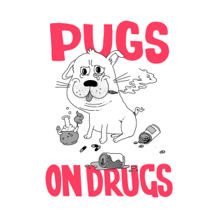 Pugs on Drugs T-Shirt