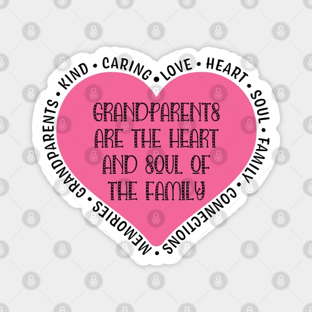 Grandparents are the Heart and Soul of the Family Magnet by Rosemarie Guieb Designs