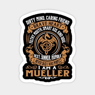 I Never Said I was Perfect I'm a MUELLER Magnet