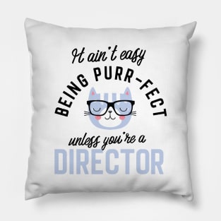 Director Cat Gifts for Cat Lovers - It ain't easy being Purr Fect Pillow