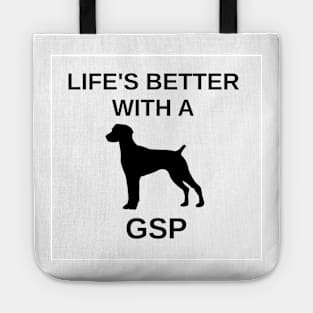 Life's Better With A GSP Tote