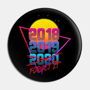 2020 Forget It Pin