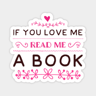 If you love me read me a book Magnet