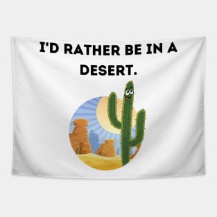 I'd rather be in a desert - White. Tapestry