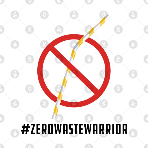 Zero Waste Warrior - #ZEROWASTEWARRIOR by KC Happy Shop