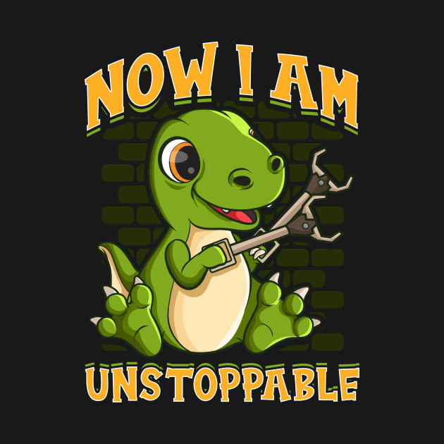 I Am Unstoppable Trex Funny Short Dinosaur Arms Now I Am Unstoppable Trex Hoodie Teepublic 