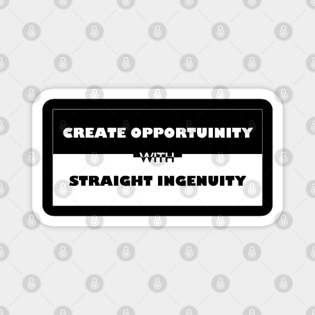 Create Opportunity... Magnet by Living Emblem