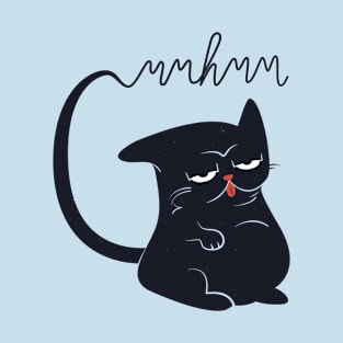 Sassy Cat Says Mmhmm T-Shirt
