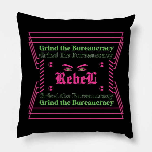 Grind the Bureaucracy Streetwear Design T-shirt Pillow by Ryutomo