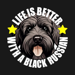 Black Russian Terrier Life is Better With A Dog Happy Puppy T-Shirt